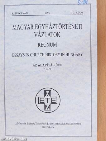 Magyar Egyháztörténeti Vázlatok 1996/1-2.