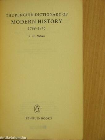 The Penguin Dictionary of Modern History 1789-1945