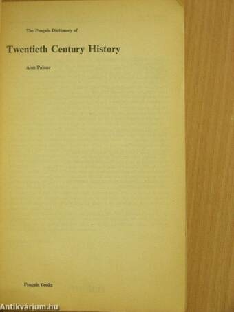 The Penguin Dictionary of Twentieth Century History 1900-1978