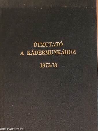 Útmutató a Kádermunkához 1975-78