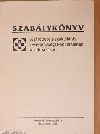 Szabálykönyv a járóbeteg-szakellátás tevékenységi kódlistájának alkalmazásáról