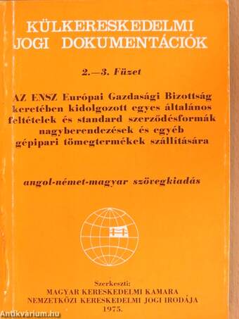 Az ENSZ Európai Gazdasági Bizottság keretében kidolgozott egyes általános feltételek és standard szerződésformák nagyberendezések és egyéb gépipari tömegtermékek szállítására