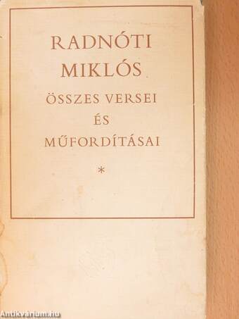 Radnóti Miklós összes versei és műfordításai