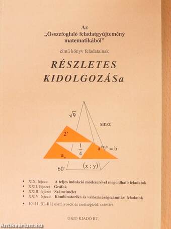 Az "Összefoglaló feladatgyűjtemény matematikából" című könyv feladatainak részletes kidolgozása XIX., XXII-XXIV. fejezet