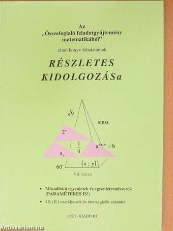 Az "Összefoglaló feladatgyűjtemény matematikából" című könyv feladatainak részletes kidolgozása VII. fejezet