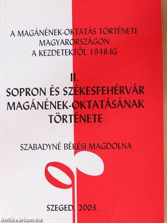 A magánének-oktatás története Magyarországon a kezdetektől 1948-ig II.