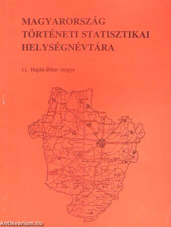 Magyarország történeti statisztikai helységnévtára - Hajdú-Bihar megye