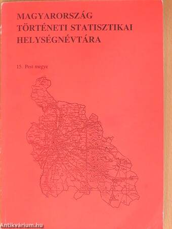 Magyarország történeti statisztikai helységnévtára - Pest megye