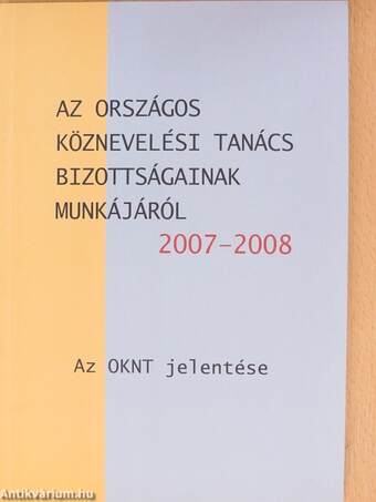 Az Országos Köznevelési Tanács bizottságainak munkájáról 2007-2008