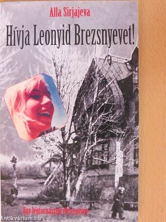 Hívja Leonyid Brezsnyevet!