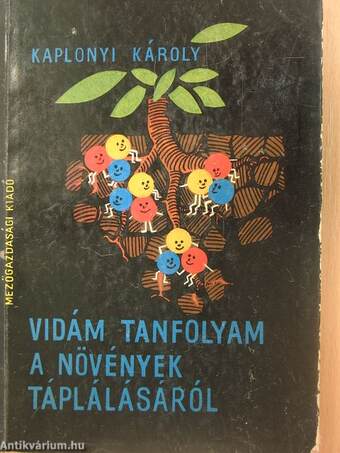 Vidám tanfolyam a növények táplálásáról