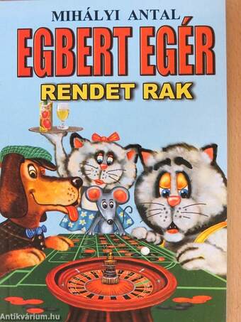 Egbert egér rendet rak