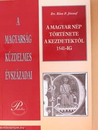 A magyar nép története a kezdetektől 1541-ig