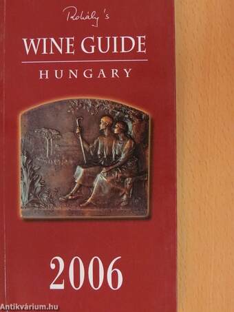 Rohály's Wine Guide Hungary 2006