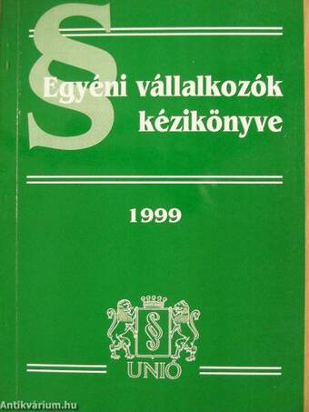 Egyéni vállalkozók kézikönyve 1999