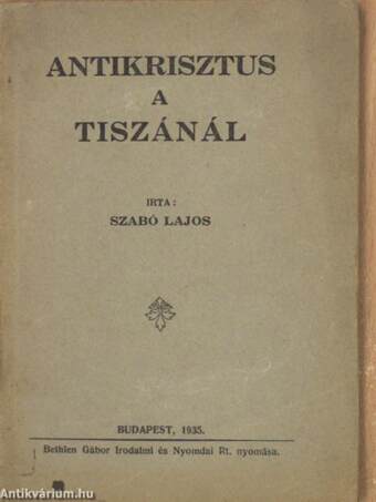 Antikrisztus a Tiszánál