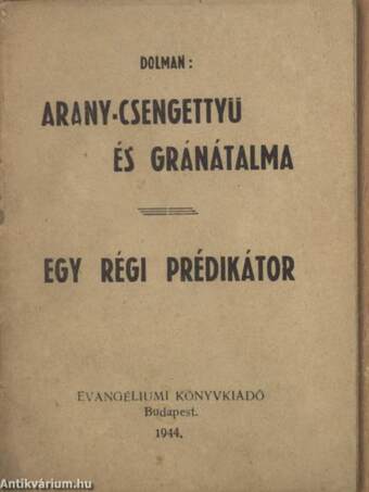 Arany-csengettyü és gránátalma/Egy régi prédikátor