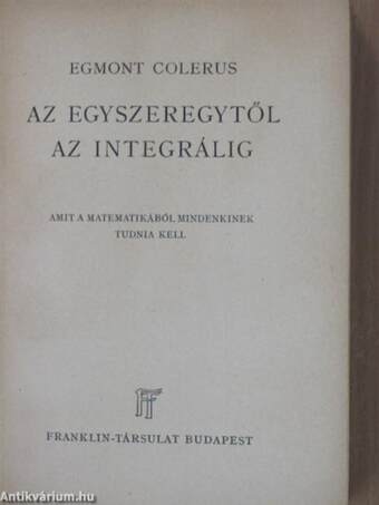 Az egyszeregytől az integrálig