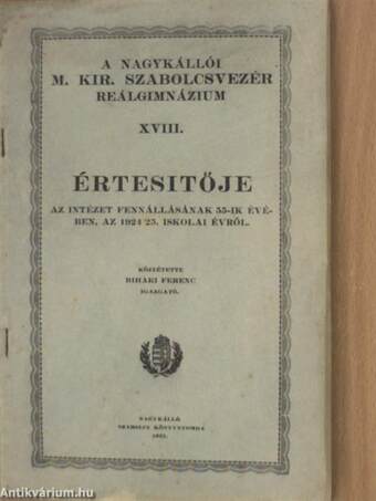 A nagykállói M. Kir. Szabolcsvezér Reálgimnázium XVIII. értesítője