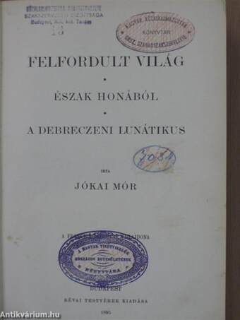 Felfordult világ/Észak honából/A debreczeni lunátikus