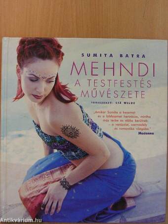 Mehndi - A testfestés művészete