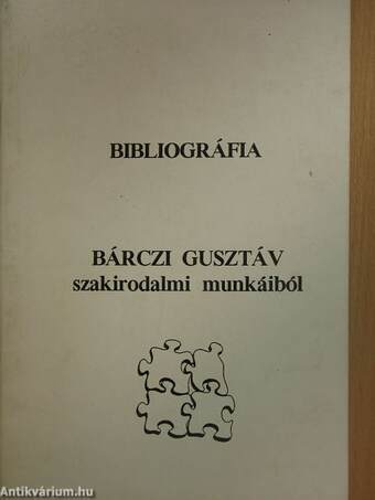 Bibliográfia Bárczi Gusztáv szakirodalmi munkáiból
