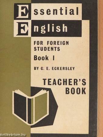 Essential English for Foreign Students Book 1. - Teacher's Book