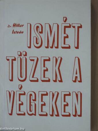 Ismét tüzek a végeken 1956. I-II.