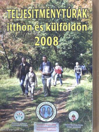 Teljesítménytúrák itthon és külföldön 2008.