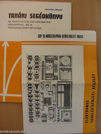 Tanári segédkönyv az elektromos tanulókísérleti készlethez és a feladatgyűjteményhez
