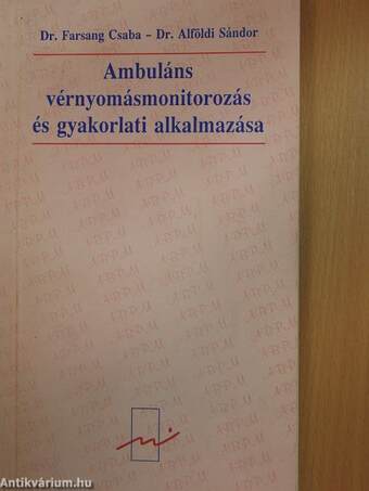 Ambuláns vérnyomásmonitorozás és gyakorlati alkalmazása