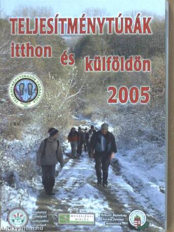 Teljesítménytúrák itthon és külföldön 2005.