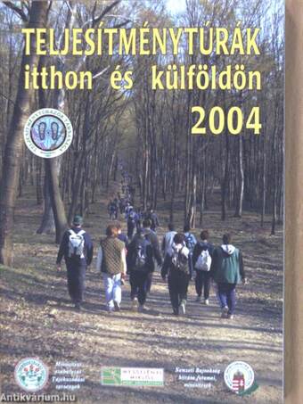 Teljesítménytúrák itthon és külföldön 2004.