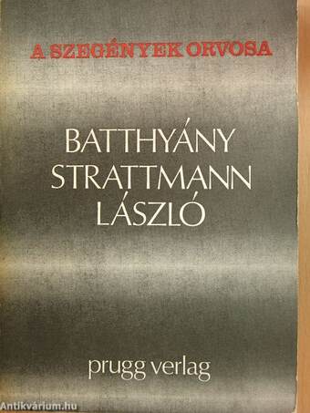 A szegények orvosa: Batthyány-Strattmann László