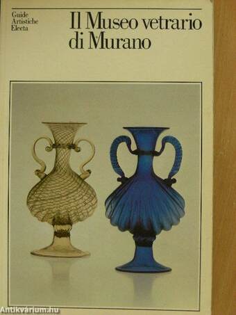 Il Museo vetrario di Murano