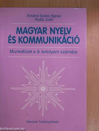 Magyar nyelv és kommunikáció - Munkafüzet a 9. évfolyam számára