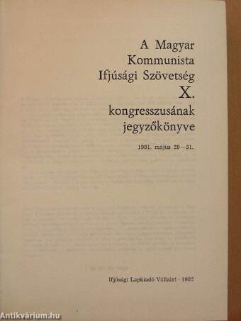 A Magyar Kommunista Ifjúsági Szövetség X. kongresszusának jegyzőkönyve