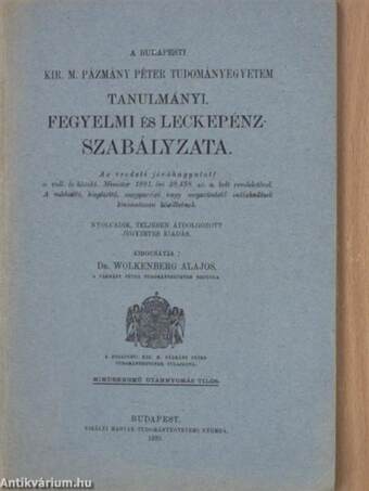 A Budapesti Kir. M. Pázmány Péter Tudományegyetem tanulmányi, fegyelmi és leckepénz szabályzata