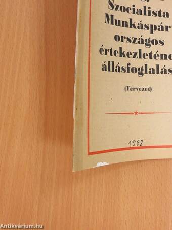 A Magyar Szocialista Munkáspárt országos értekezletének állásfoglalása