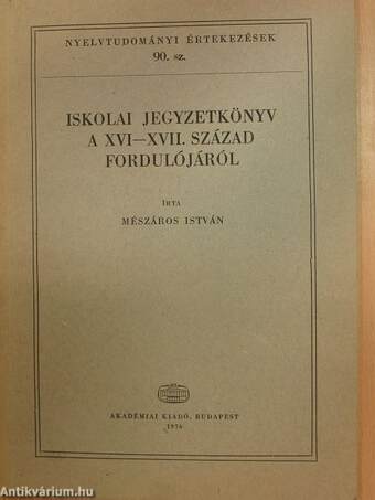 Iskolai jegyzetkönyv a XVI-XVII. század fordulójáról