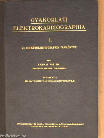 Gyakorlati elektrokardiographia I-II.