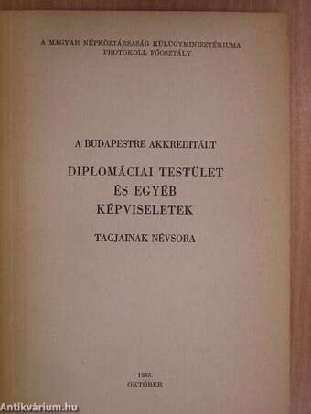 A Budapestre akkreditált diplomáciai testület és egyéb képviseletek tagjainak névsora