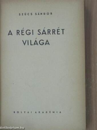 A régi Sárrét világa