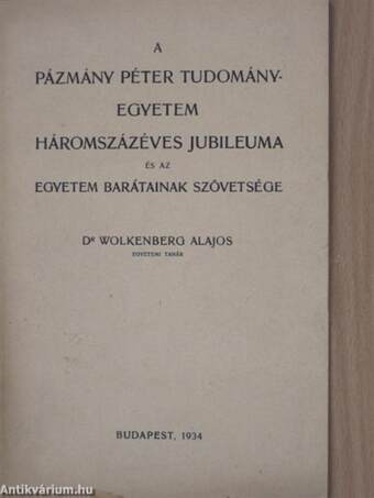 A Pázmány Péter Tudományegyetem háromszázéves jubileuma és az Egyetem Barátainak Szövetsége