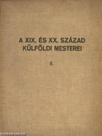 A XIX. és XX. század külföldi mesterei II.