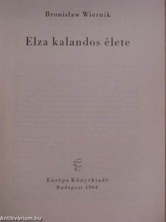 Elza kalandos élete