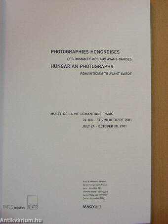 Photographies Hongroises des Romantismes aux Avant-Gardes/Hungarian Photographs Romanticism to Avant-Garde