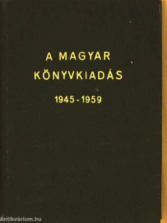 A magyar könyvkiadás 1945-1959