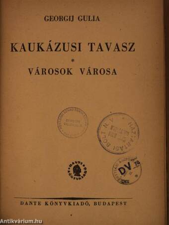 Kaukázusi tavasz/Városok városa