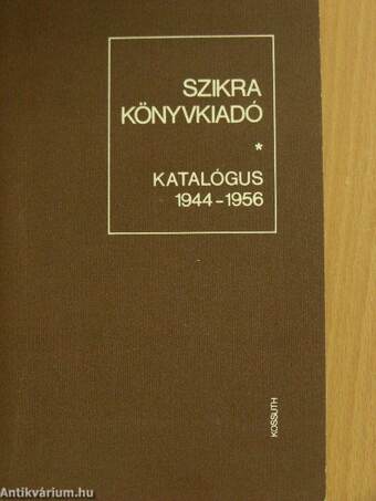 Szikra könyvkiadó Katalógus 1944-1956